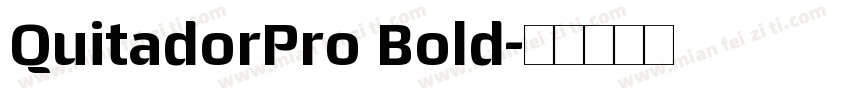 QuitadorPro Bold字体转换